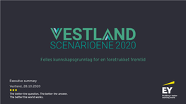 Vestlandsscenarioene 2020 Felles Kunnskapsgrunnlag for En Foretrukket Fremtid