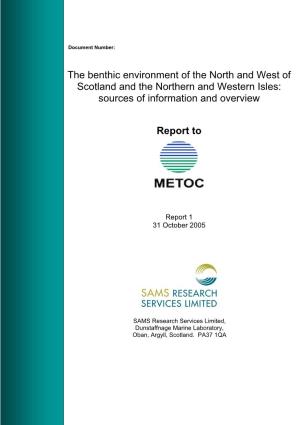 The Benthic Environment of the North and West of Scotland and the Northern and Western Isles: Sources of Information and Overview