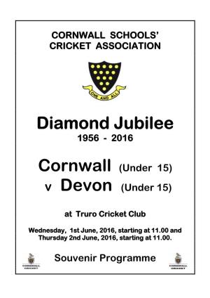 Cornwall Schools Cricket Association Would Like to Offer Sincere Thanks to Truro Cricket Club for Hosting Our Diamond Jubilee Match