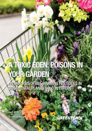 A Toxic Eden: Poisons in Your Garden an Analysis of Bee-Harming Pesticides in Ornamental Plants Sold in Europe