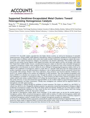 Supported Dendrimer-Encapsulated Metal Clusters: Toward Heterogenizing Homogeneous Catalysts † ‡ § † † § † § Rong Ye, , , Aleksandr V