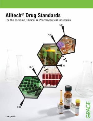 Alltech® Drug Standards for the Forensic, Clinical & Pharmaceutical Industries OH