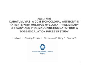 Daratumumab, a Cd38 Monoclonal Antibody in Patients with Multiple Myeloma - Preliminary Efficacy and Pharmacokinetics Data from a Dose-Escalation Phase I/Ii Study