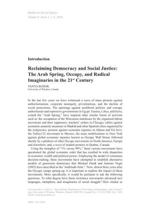 Reclaiming Democracy and Social Justice: the Arab Spring, Occupy, and Radical Imaginaries in the 21St Century Tanya Basok University of Windsor, Canada