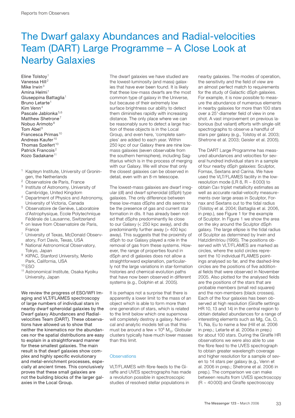 The Dwarf Galaxy Abundances and Radial-Velocities Team (DART) Large Programme – a Close Look at Nearby Galaxies