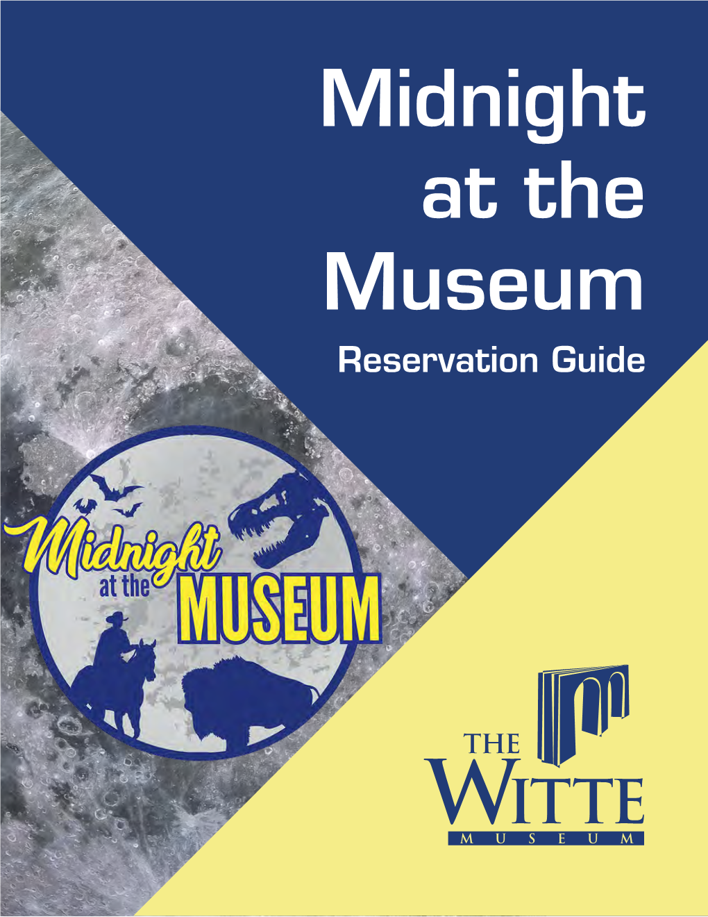 Midnight at the Museum Reservation Guide Let the Sights and Sounds of Texas Fill Your Dreams at the Witte!