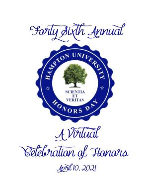 Forty Sixth Annual a Virtual Celebration of Honors