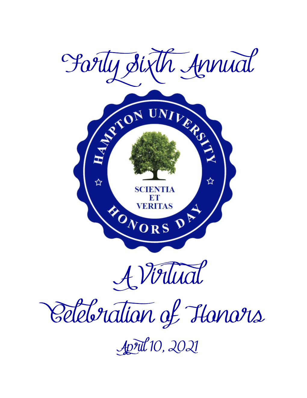 Forty Sixth Annual a Virtual Celebration of Honors