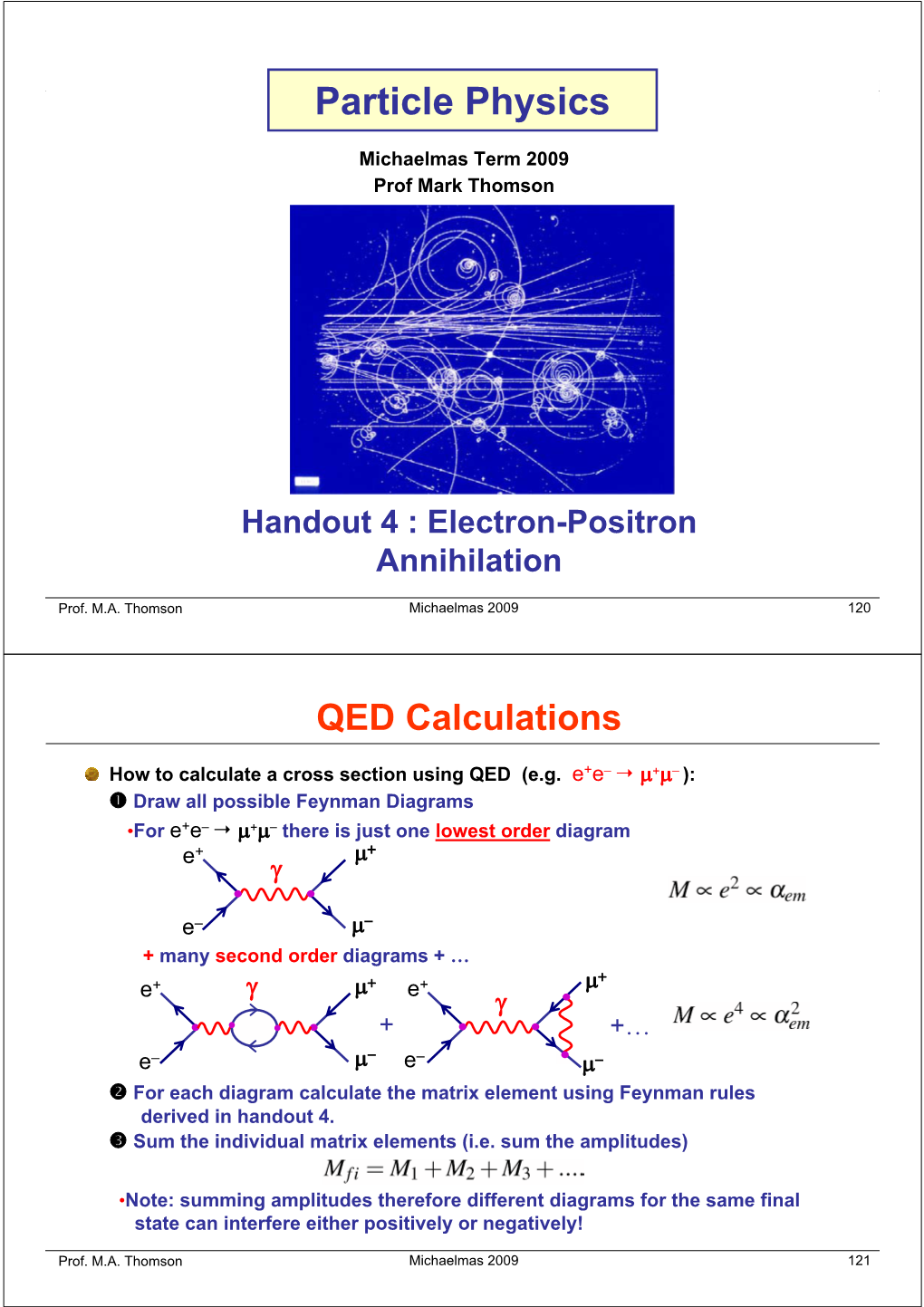 CHIRALITY •The Helicity Eigenstates for a Particle/Anti-Particle for Are