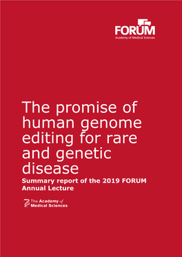 The Promise of Human Genome Editing for Rare and Genetic Disease Summary Report of the 2019 FORUM Annual Lecture