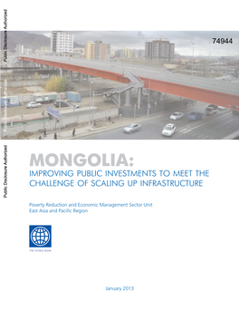MONGOLIA: IMPROVING PUBLIC INVESTMENTS to MEET the CHALLENGE of SCALING up INFRASTRUCTURE Public Disclosure Authorized