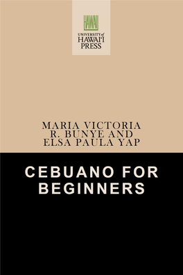 CEBUANO for BEGINNERS PALI Language Texts: Philippines (Pacific and Asian Linguistics Institute) Howard P