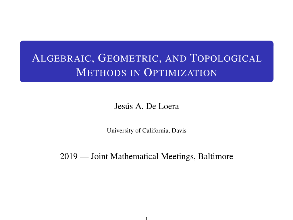 Algebraic, Geometric, and Topological Methods in Optimization