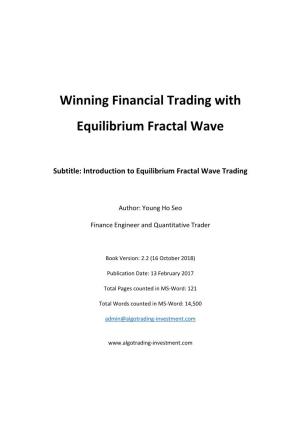 Winning Financial Trading with Equilibrium Fractal Wave