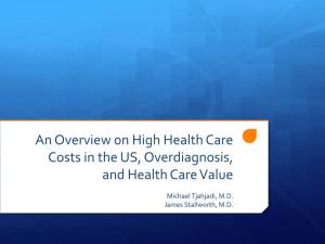 An Overview on High Health Care Costs in the US, Overdiagnosis, and Health Care Value