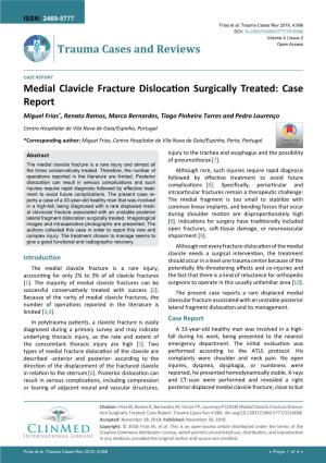 Medial Clavicle Fracture Dislocation Surgically Treated: Case Report Miguel Frias*, Renato Ramos, Marco Bernardes, Tiago Pinheiro Torres and Pedro Lourenço