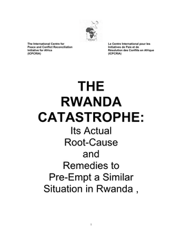 The Rwanda Catastrophe : Its Actual Root-Cause and Remedies to Pre