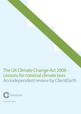 Theukclimatechangeact2008 Lessonsfornationalclimatelaws Anindependentreviewbyclientearth