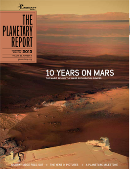 THE PLANETARY REPORT DECEMBER SOLSTICE 2013 VOLUME 33, NUMBER 4 Planetary.Org