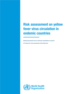 Risk Assessment on Yellow Fever Virus Circulation in Endemic Countries