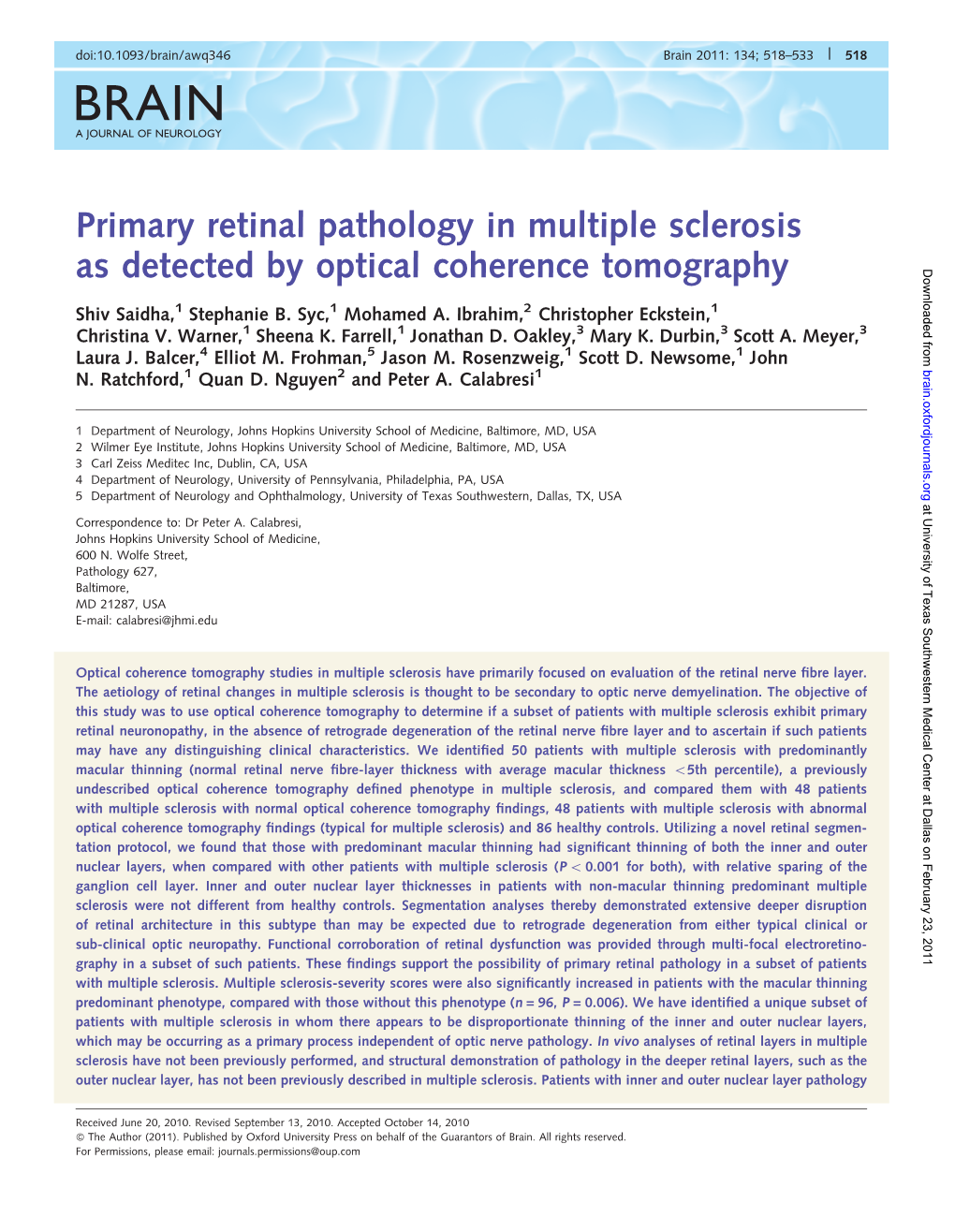 Primary Retinal Pathology in Multiple Sclerosis As Detected by Optical Coherence Tomography Downloaded From