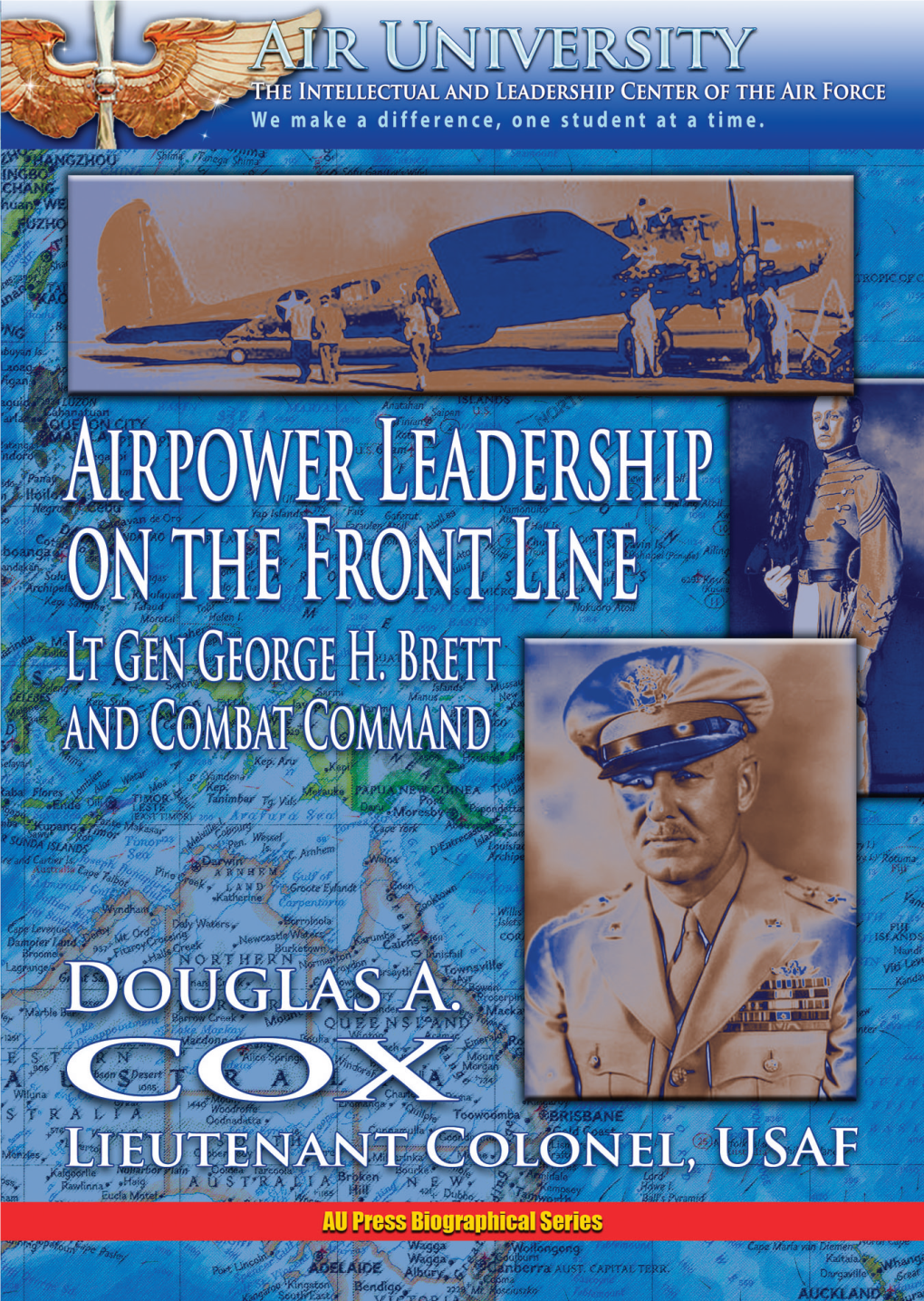 Airpower Leadership on the Front Line Lt Gen George H