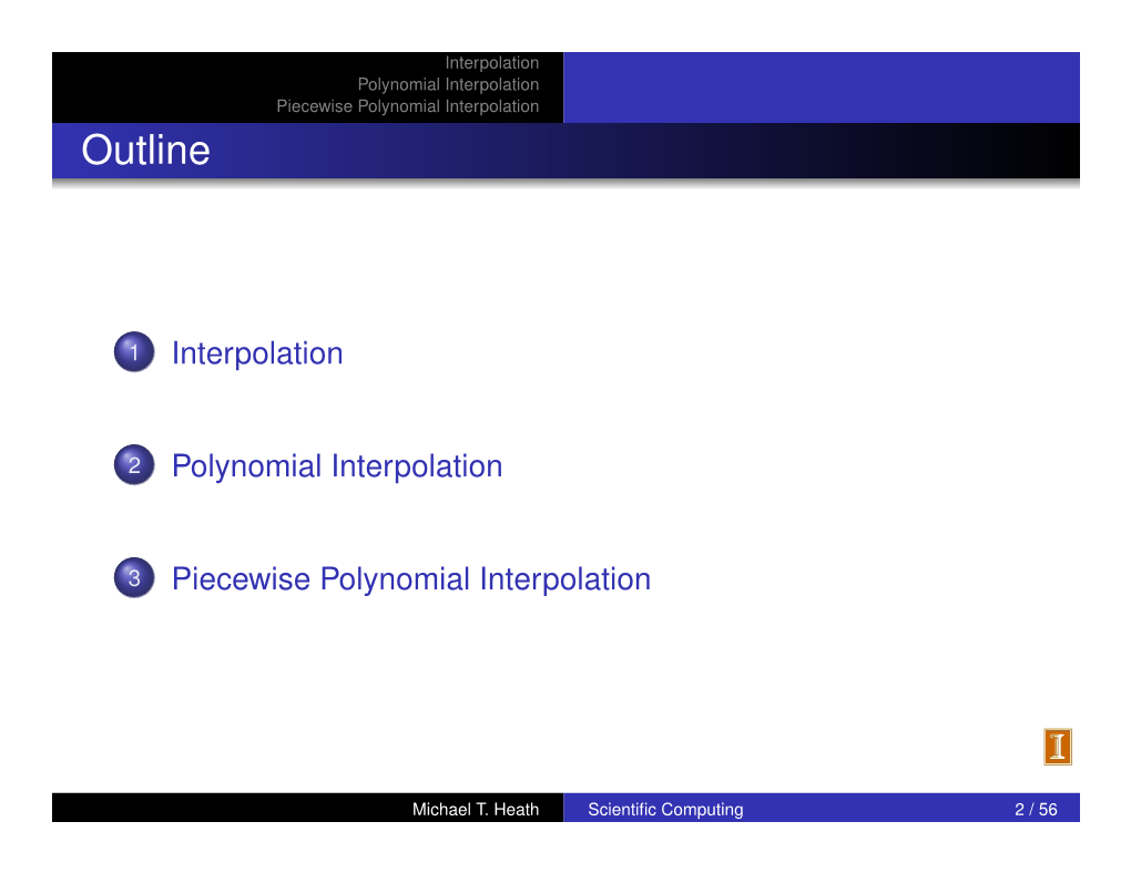 Interpolation Polynomial Interpolation Piecewise Polynomial Interpolation Outline