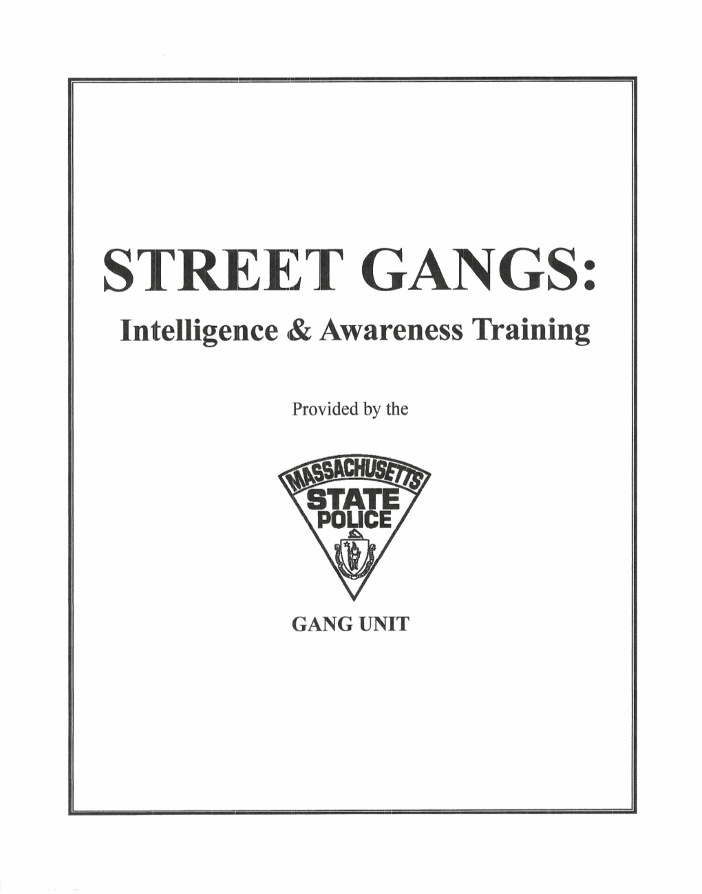 STREET GANGS: Intelligence T& Awareness Training