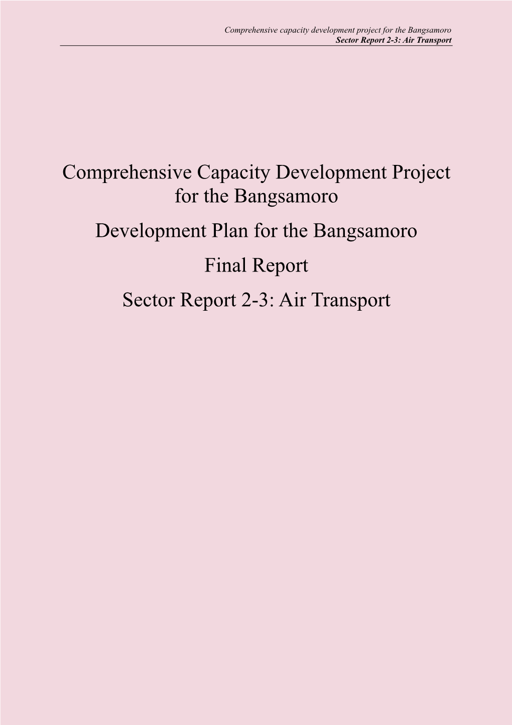 Comprehensive Capacity Development Project for the Bangsamoro Sector Report 2-3: Air Transport