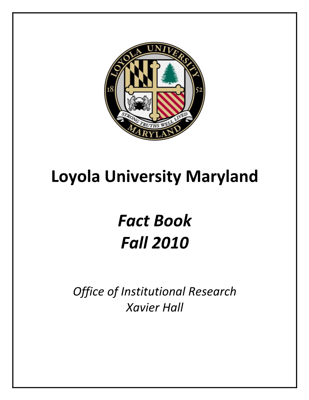 Loyola University Maryland Fall 2010 Fact Book