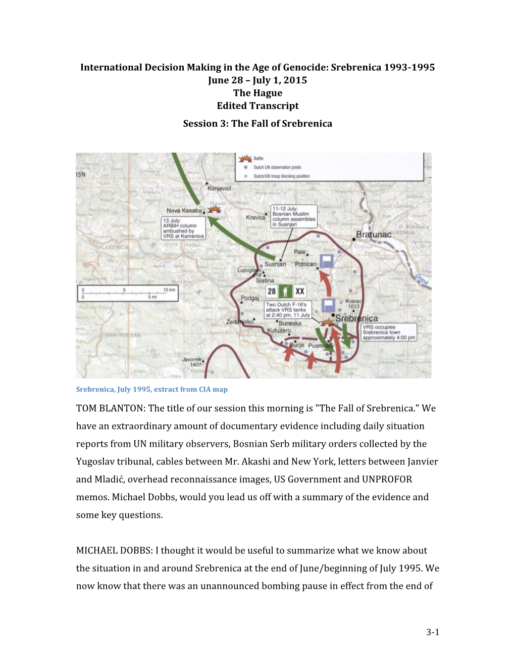 Srebrenica 1993-1995 June 28 – July 1, 2015 the Hague Edited Transcript Session 3: the Fall of Srebrenica