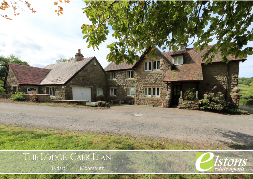 The Lodge, Caer Llan