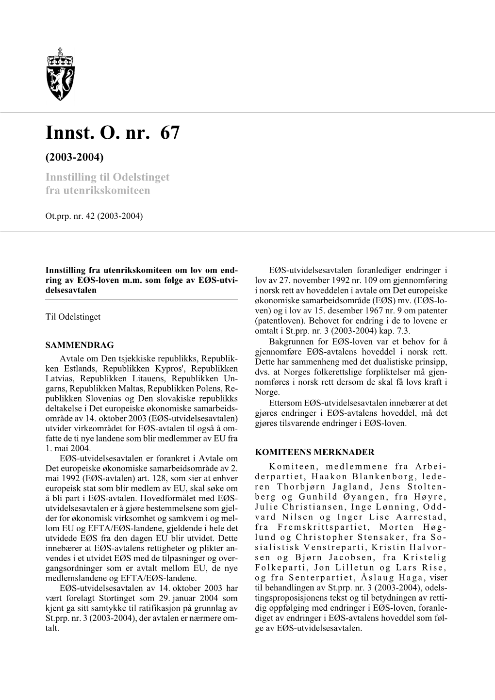 Innst. O. Nr. 67 (2003-2004) Innstilling Til Odelstinget Fra Utenrikskomiteen