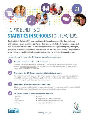 TOP 10 BENEFITS of STATISTICS in SCHOOLS for TEACHERS the Statistics in Schools (SIS) Program of the U.S