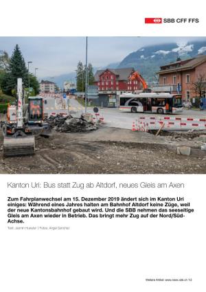 Kanton Uri: Bus Statt Zug Ab Altdorf, Neues Gleis Am Axen | SBB News