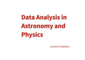 Data Analysis in Astronomy and Physics