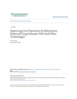 Improving User Experience in Information Retrieval Using Semantic Web and Other Technologies Erfan Najmi Wayne State University