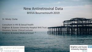 New Antiretroviral Data BHIVA Bournemouth 2019