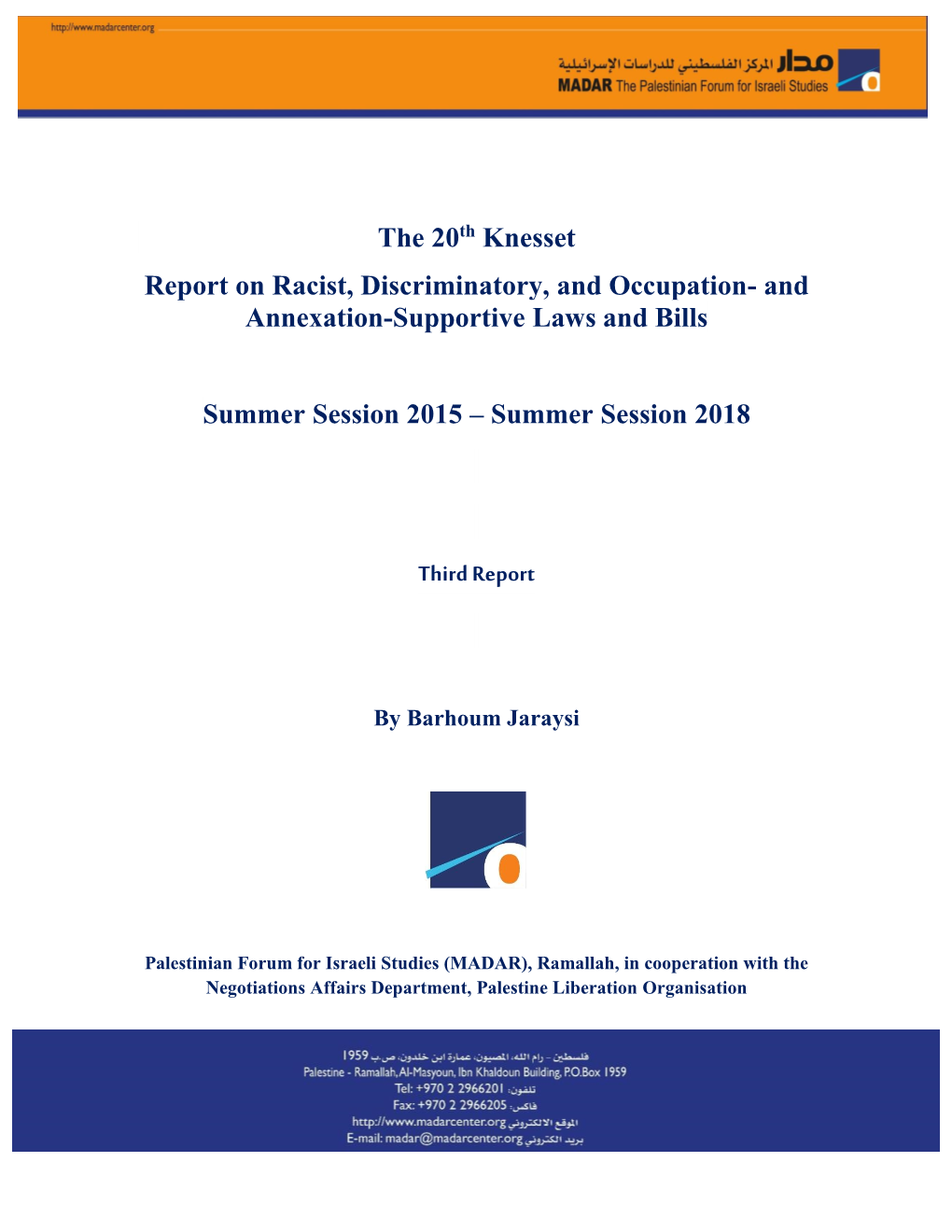 The 20Th Knesset Report on Racist, Discriminatory, and Occupation- and Annexation-Supportive Laws and Bills