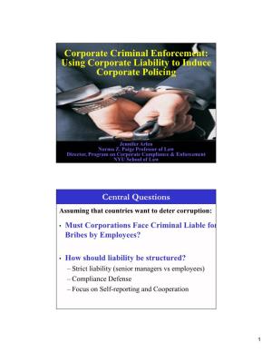 Corporate Criminal Enforcement: Using Corporate Liability to Induce Corporate Policing