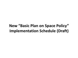Basic Plan on Space Policy” Implementation Schedule (Draft) 4