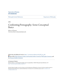 Confronting Pornography: Some Conceptual Basics Rebecca Whisnant University of Dayton, Rwhisnant1@Udayton.Edu
