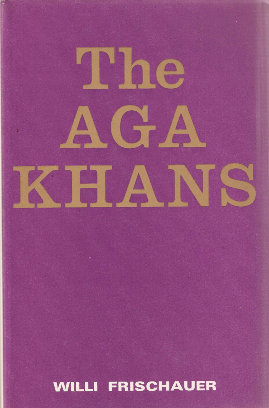 The Aga Khans by the Same Author