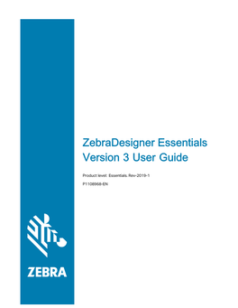 User Guide: Zebradesigner Essentials Version 3