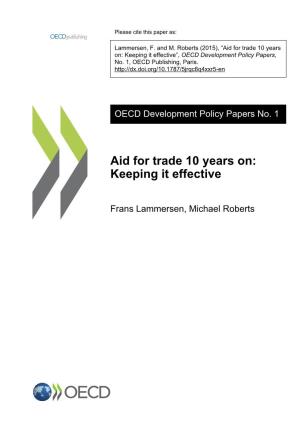 Aid for Trade 10 Years On: Keeping It Effective”, OECD Development Policy Papers, No