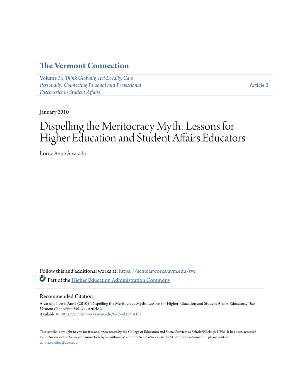 Dispelling the Meritocracy Myth: Lessons for Higher Education and Student Affairs Educators Lorriz Anne Alvarado