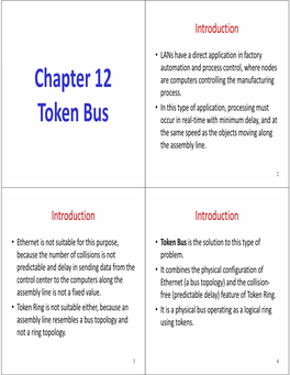 Token Bus Occur in Real‐Time with Minimum Delay, and at the Same Speed As the Objects Moving Along the Assembly Line