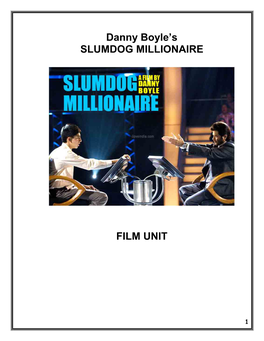 Danny Boyle's SLUMDOG MILLIONAIRE FILM UNIT