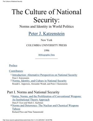 The Culture of National Security the Culture of National Security: Norms and Identity in World Politics Peter J
