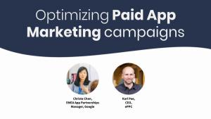 Optimizing Paid App Marketing Campaigns